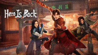 🇨🇳EP9 Hero Is Back (ENGSUB)