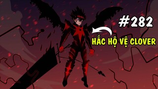 Asta Hắc Hộ Vệ Clover - Phân tích Black Clover 282