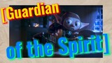 [Guardian of the Spirit]