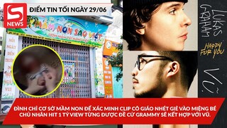 Cô giáo mầm non nhét giẻ vào miệng cháu bé; Chủ nhân bản hit tỷ view kết hợp với nam ca sĩ Việt