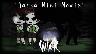 Wick (My Story Version) - Gacha Club Mini Movie (Part 3)