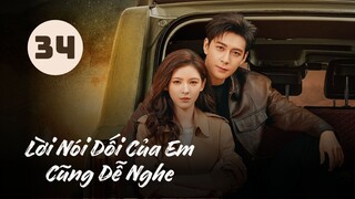 Tập 34| Lời Nói Dối Của Em Cũng Dễ Nghe - A Beautiful Lie (Trần Tinh Húc, Trương Dư Hi,...)