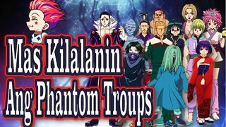 Mas Kilalanin Ang Phantom Troupe At Mga Kakayahan nila ( Hunter X hunter )