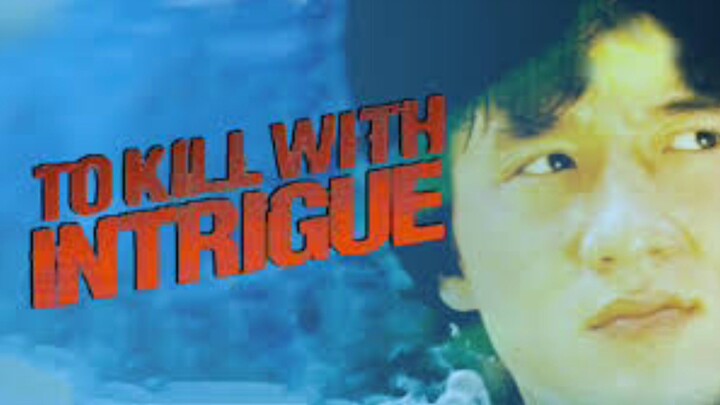 To Kill With Intrigue (1977) - Jackie Chan Sub Indo