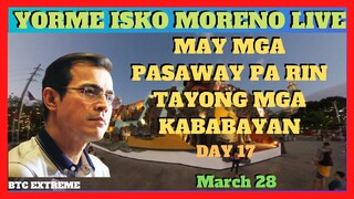 YORME ISKO MORENO LIVE | DAY 17 | May Mga Pasaway Pa Rin Tayong Mga Kababayan March 28, 2020