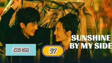 🇨🇳 SUNSHINE WITH ME [SBMS] EPISODE 27 ENG SUB | CDRAMA