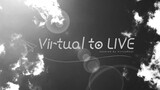 Virtual to LIVE，但是有人毕业就跳过