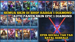 SEMUA SKIN DI SHOP MLBB DISKON 99% AUTO PANEN SKIN EPIC 1 DIAMOND - RECALL TAS TAS BATAL RESEALE