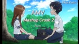 AMV _ Mashup Crush 2 - Rum