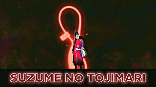 | Naruto Shippuden ✖ Suzume No Tojimari Title Track  [ すずめの戸締まり 歌詞 ] |