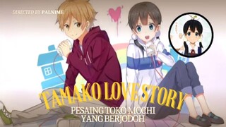 Ketika Jodoh Adalah Pesaing Toko Sendiri - Tamako Love Story