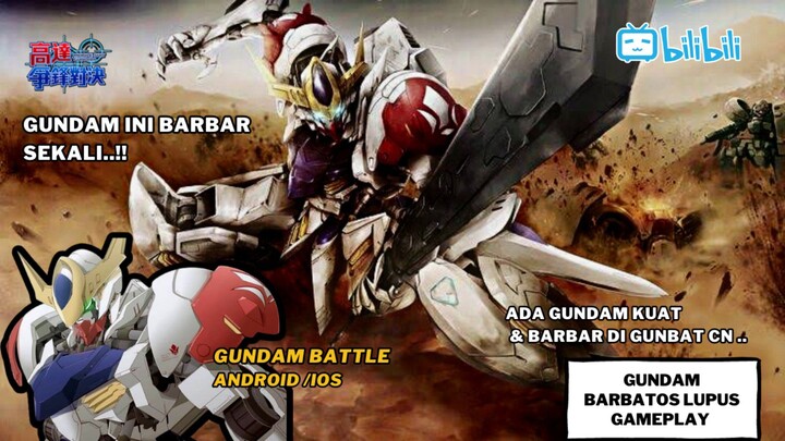 Barbie ini barbar Banget... !! Gundam Barbatos Lupus Gameplay | Gunbat CN