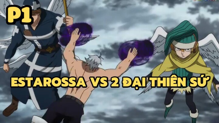 [Thất hình đại tội] - Estarossa VS 2 Đại Thiên Sứ (P1) | Anime hay