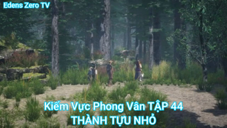 Kiếm Vực Phong Vân TẬP 44-THÀNH TỰU NHỎ