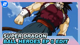 Super Dragon Ball Heroes Ep 5 | Chn Subs | Strongest warrior! Vegito 4K!_2