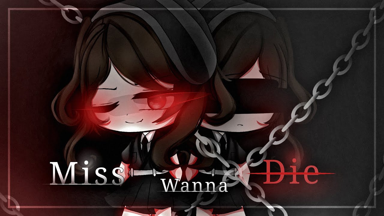 Miss wanna die //\\ gacha life sad history on Vimeo