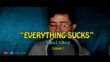 VaultBoy - Everything Sucks (FidelPerez Cover)