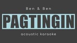 PAGTINGIN Ben & Ben (Acoustic Karaoke)