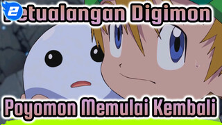[Petualangan Digimon: Memulai Kembali]
Hadirnya Poyomon, Potongan Ep6_2