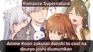 Pria es? Anime Koori zokusei danshi to cool na douryo joshi diumumkan