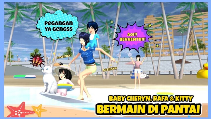 BABY CHERYN, RAFA & KITTY BERMAIN DI PANTAI 🏖️ | BABY CHERYN'S STORY | Drama Sakura School Simulator