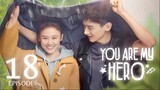 You Are My Hero (2021) Episode 18