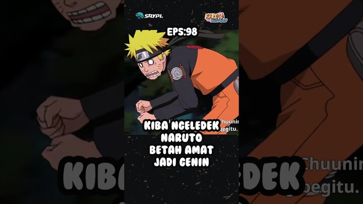 [NS] EP98: Naruto telmi banget, Kiba ngeledekin Naruto yg masih Genin #saypi #naruto