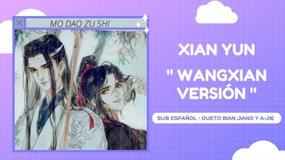 XIANYUN - Sub Español - WangXian Versión