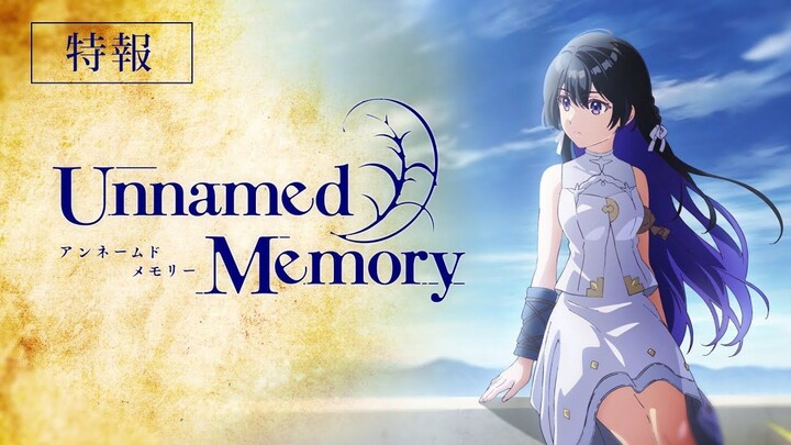 Trailer chính thức - TV series Anime sắp ra mắt 2023 :  Unnamed Memory