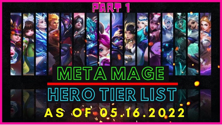 META MAGE MOBILE LEGENDS MAY 2022 | MOBILE LEGENDS MAGE TIER LIST MAY 2022