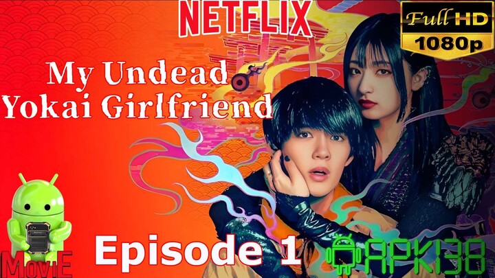 My Undead Yokai Girlfriend episode 1 sub indo