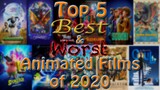 Top 5 Best & Worst Animated Films of 2020