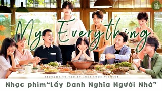 [Vietsub•Pinyin] My Everything - Kim Tuấn Thực | Lấy Danh Nghĩa Người Nhà OST | 以家人之名 | Go Ahead OST