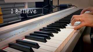 《I Believe》（《我的野蛮女友》主题曲）｜钢琴版演绎