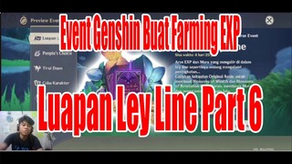 Event Genshin Buat Farming Exp - Luapan Ley Line Part 6