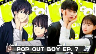 POP OUT BOY EP. 7 (2020) Eng. Sub. [K_drama]