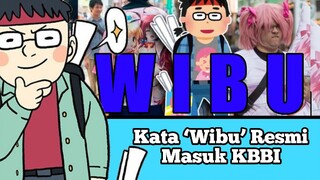 Kata ‘Wibu’ Resmi Masuk KBBI #VCreators