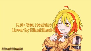 Koi - Gen Hoshino [Cover by NinaNiina04] | Japan song cover | J-Pop