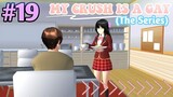 MY CRUSH IS A GAY (THE SERIES) || EPISODE #19 - Crush back || LOVE STORY SAKURA SCHOOL SIMULATOR