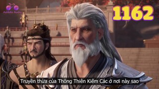 EP1162 | Tình Tuyết Cổ Hoa và Gia Cát Như Long cùng đến kiếm trủng | Võ Thần Chúa Tể