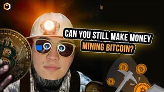Bitcoin Mining - How To Mine & is it Still Profitable in 2022?