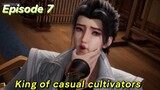 King of casual cultivators Episode 7 Sub English