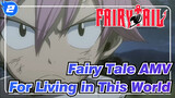[Fairy Tale AMV] For Living in This World_2