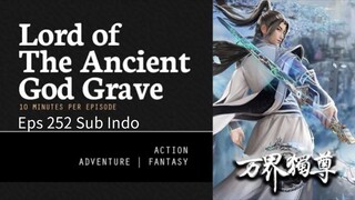 Lord Of The Ancient God Grave Eps 252