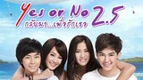 🇹🇭Yes or No 2.5 the movie
