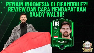 PEMAIN INDONESIA DI FIFAMOBILE?! REVIEW DAN CARA MENDAPATKAN SANDY WALSH!! | FIFA Mobile Indonesia