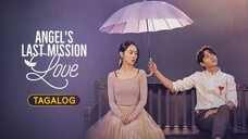 🇰🇷🇵🇭EP. 4 ANGEL'S LAST MISSION [Tagalog Dubbed] | Fantasy/Comedy/Romance