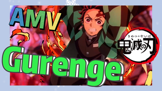 Gurenge AMV