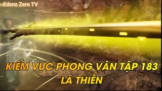 KIẾM VỰC PHONG VÂN TẬP 183LÃ THIÊN