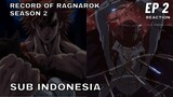 RECORD OF RAGNAROK SEASON 2 EP 2 SUB INDO FULL (REACTION+REVIEW)
